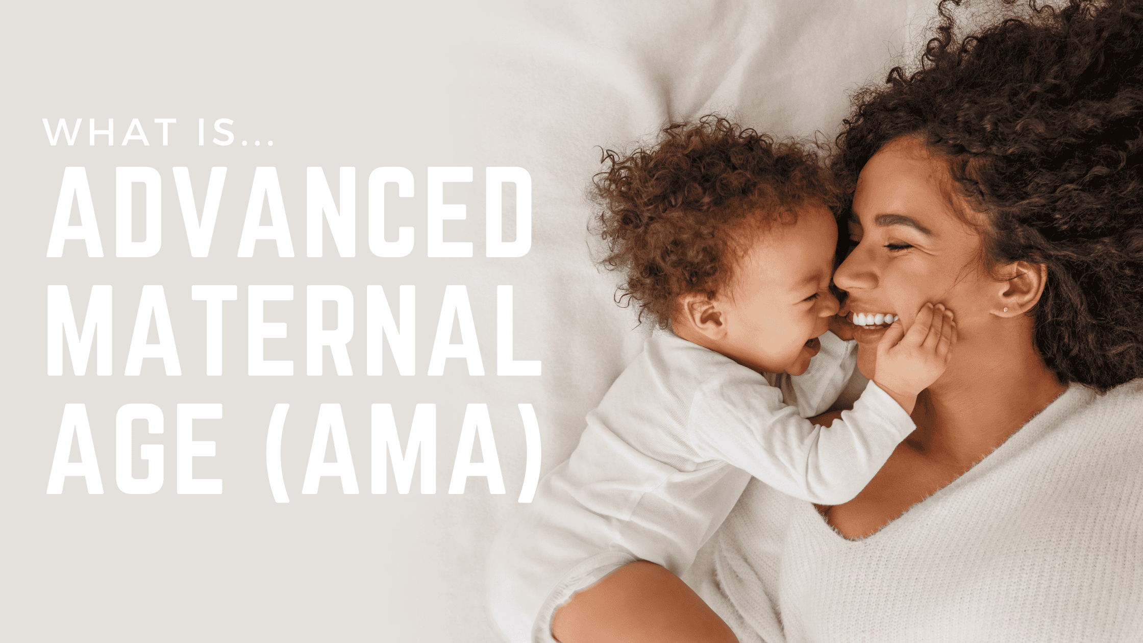 Pregnant Over 35? Learn the Risks and Rewards of being an Advanced Maternal Age (AMA) expectant mom.